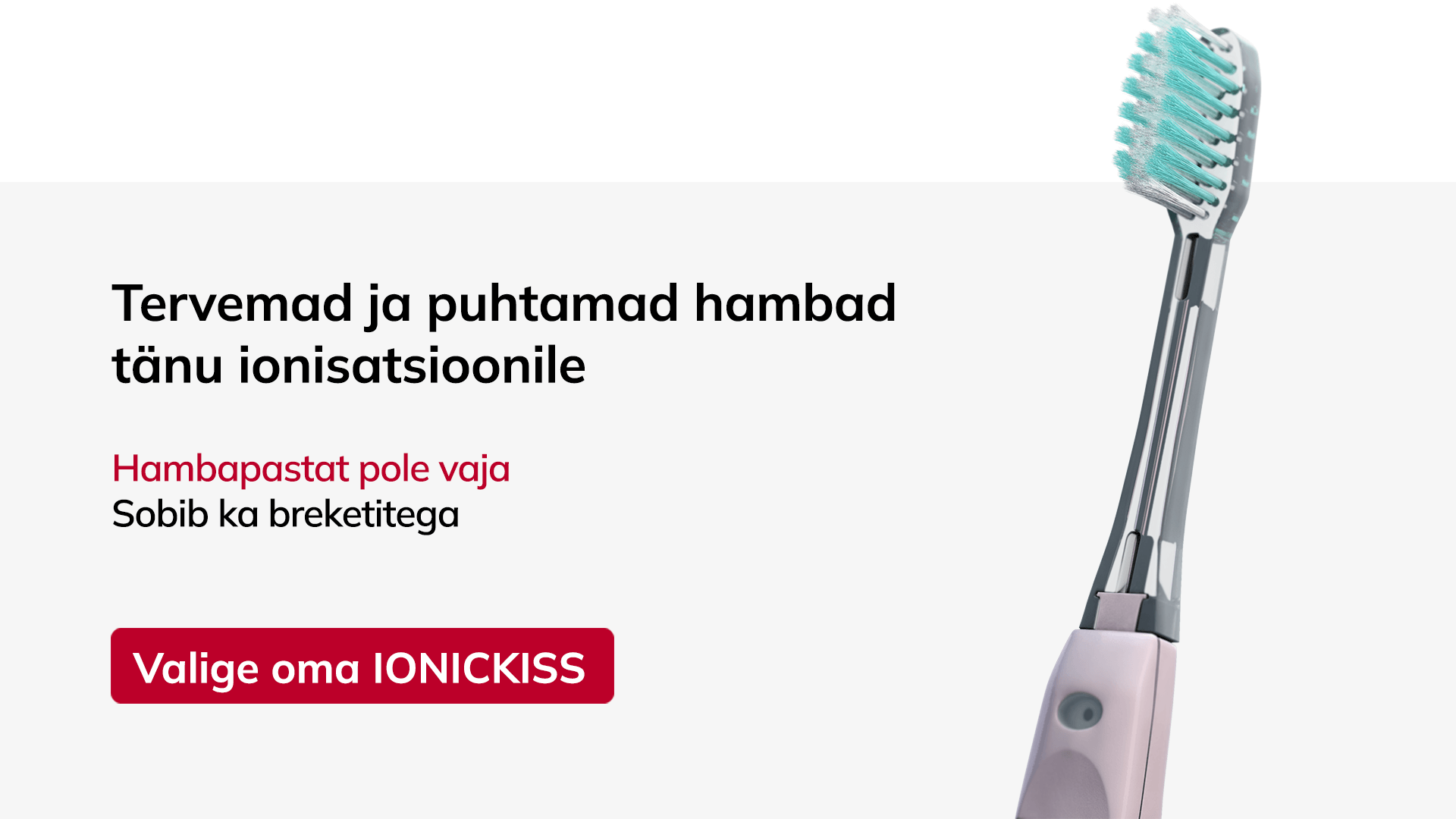 Tervemad ja puhtamad hambad tänu ionisatsioonile